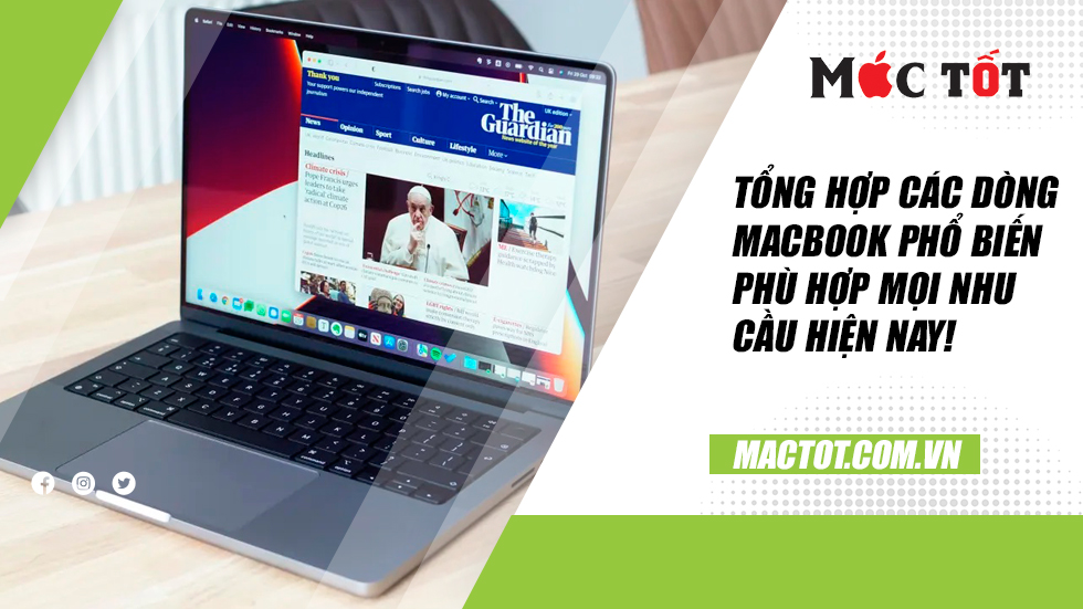 Tổng hợp các dòng Macbook phổ biến phù hợp mọi nhu cầu hiện nay!